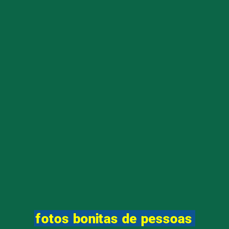 fotos bonitas de pessoas